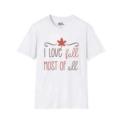 i love fall most of all t-shirt white t-shirt gift gift idea