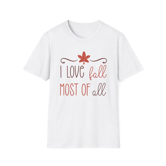 I Love Fall Most Of All T-Shirt - funny t-shirt by Cheeky Business