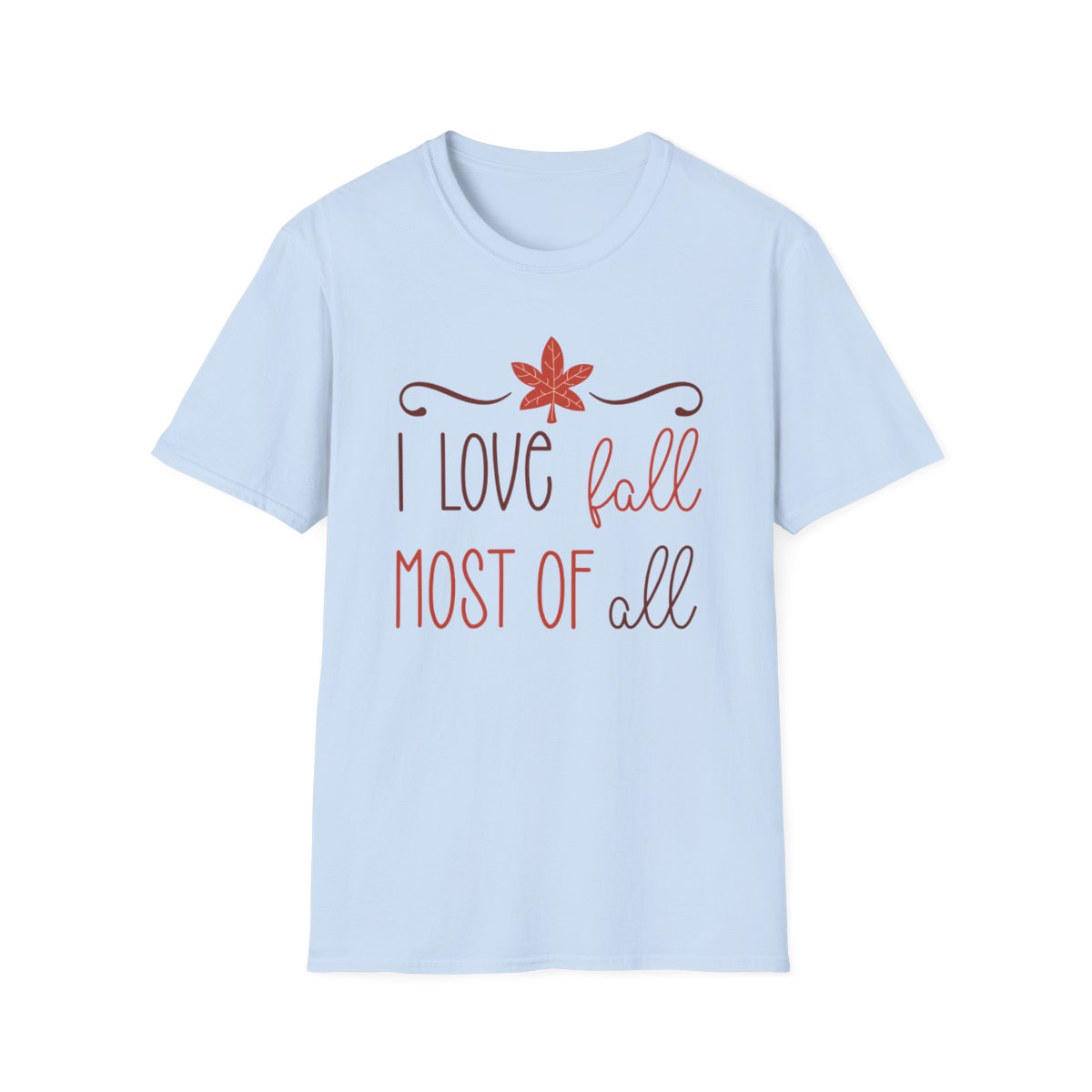 I Love Fall Most Of All T-Shirt - funny t-shirt by Cheeky Business