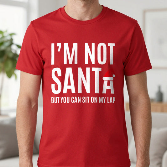 I’m Not Santa But You Can Sit on My Lap Christmas T-Shirt in Red, worn, our photo