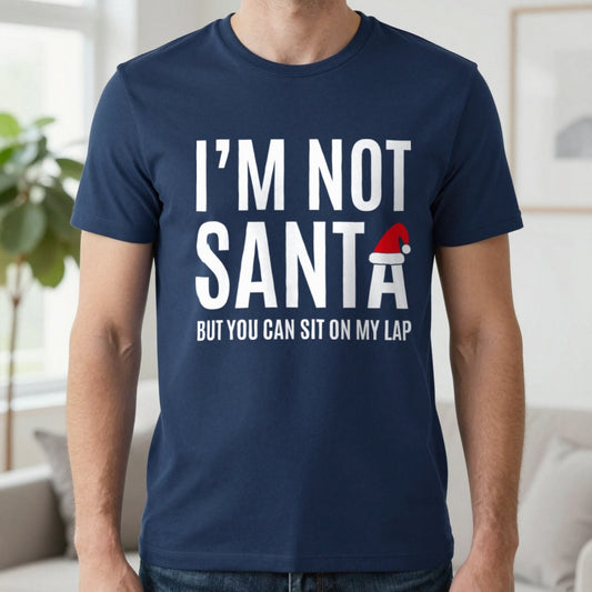 I’m Not Santa But You Can Sit on My Lap Christmas T-Shirt worn, lifestyle photo