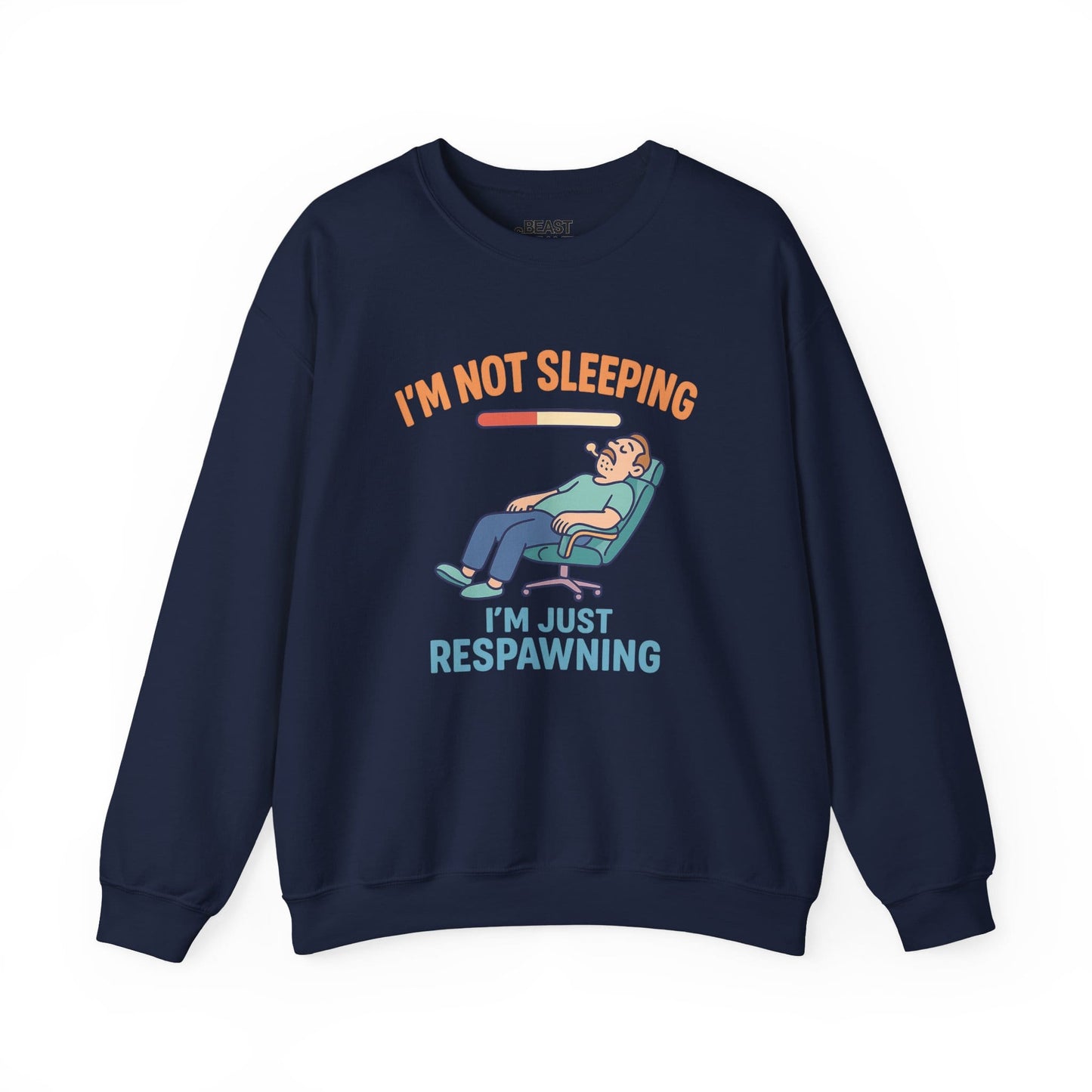 I'm Not Sleeping I'm Just Respawning Sweatshirt sweatshirt product image 3 from Beast and Beauty