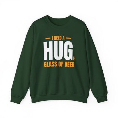 I Need A Huge Glass Of Beer Sweatshirt - funny sweatshirt by Cheeky Business