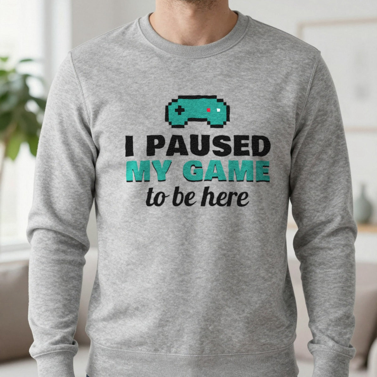 I Paused My Game To Be Here Funny Gaming T-Shirt & Sweatshirt in Sport Grey (Sweatshirt), worn, our photo