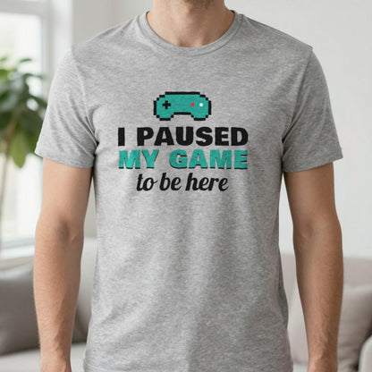 I Paused My Game To Be Here Funny Gaming T-Shirt & Sweatshirt in Sport Grey (T-Shirt), worn, our photo