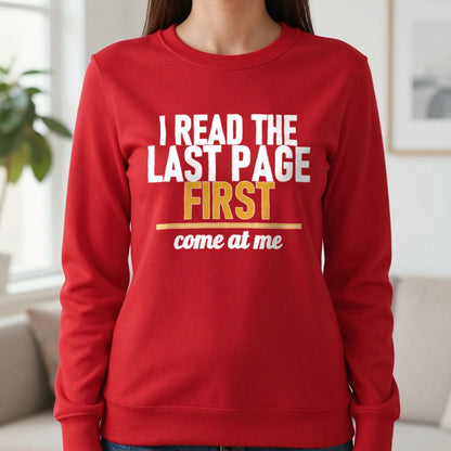 I Read The Last Page First Come At Me Funny T-Shirt & Sweatshirt in Red, worn, our photo