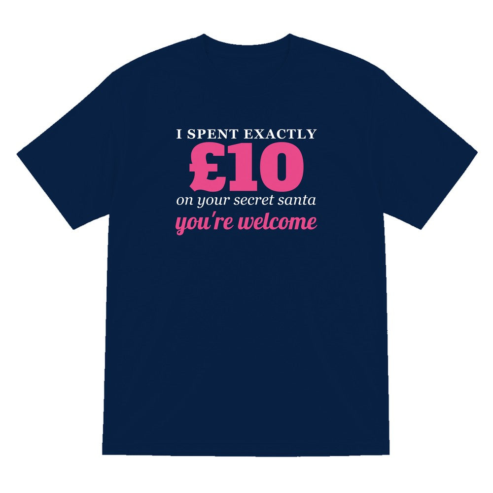 I Spent Exactly £10 On Your Secret Santa Funny Christmas Jumper & T-Shirt T-Shirt in Navy
