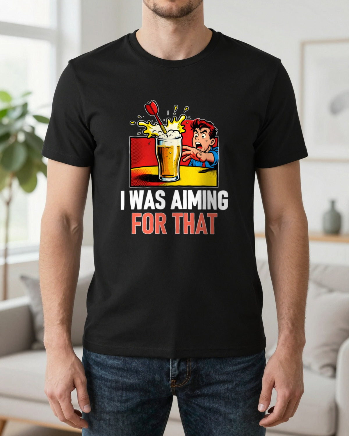 I Was Aiming For That Funny Darts T-Shirt & Sweatshirt worn