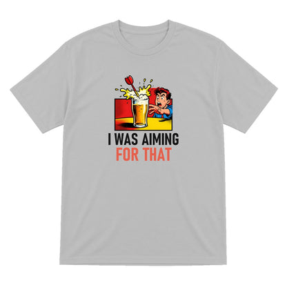 I Was Aiming For That Funny Darts T-Shirt & Sweatshirt T-Shirt in Sport Grey