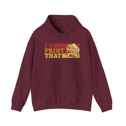 I'd Print That Hoodie - funny hoodie by Cheeky Business