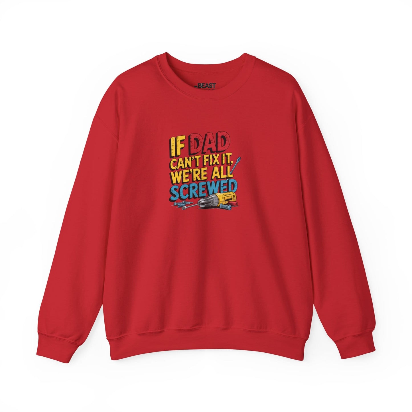 if dad can t fix it we re all screwed sweatshirt red sweatshirt Father's Day gift idea
