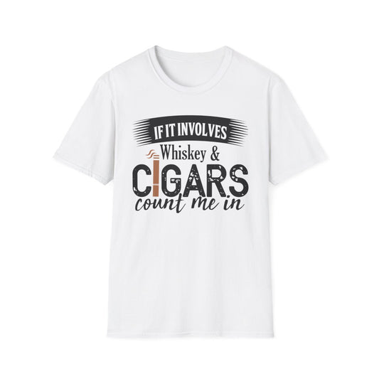 If It Involves Whiskey and Cigars Count Me In T-Shirt - funny t-shirt by Cheeky Business