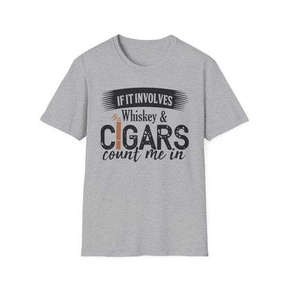 If It Involves Whiskey and Cigars Count Me In T-Shirt - funny t-shirt by Cheeky Business