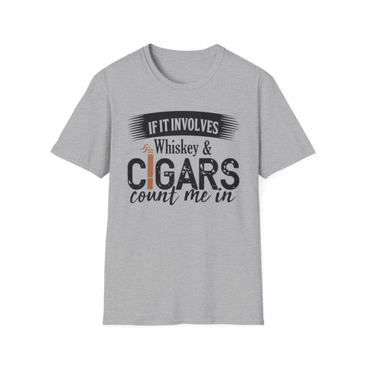 If It Involves Whiskey and Cigars Count Me In T-Shirt - funny t-shirt by Cheeky Business