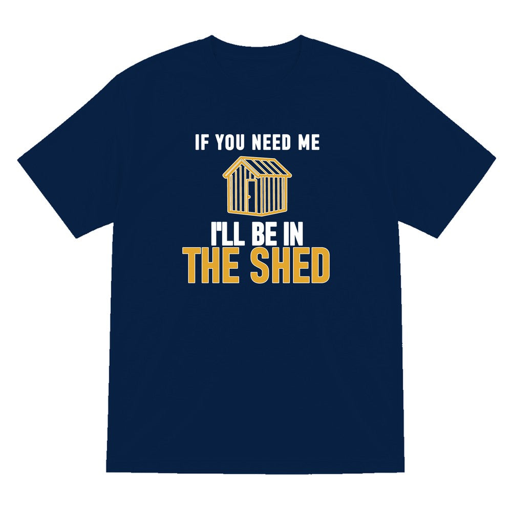 I'll Be In The Shed Funny Dad T-Shirt & Sweatshirt T-Shirt in Navy