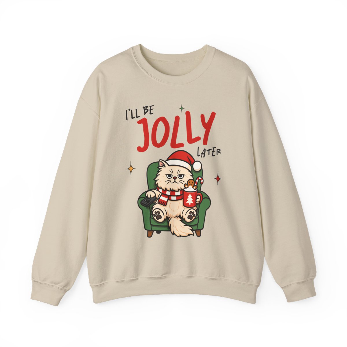 I'll Be Jolly Later Cat Christmas Sweatshirt - funny sweatshirt by Cheeky Business