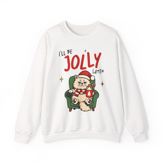 I'll Be Jolly Later Cat Christmas Sweatshirt - funny sweatshirt by Cheeky Business