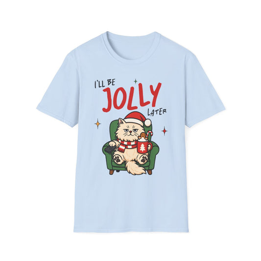 I’ll Be Jolly Later Cat Christmas T-Shirt - funny t-shirt by Cheeky Business