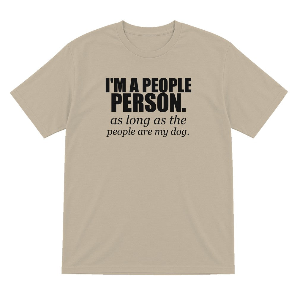 I'm A People Person Funny T-Shirt & Sweatshirt T-Shirt in Sand
