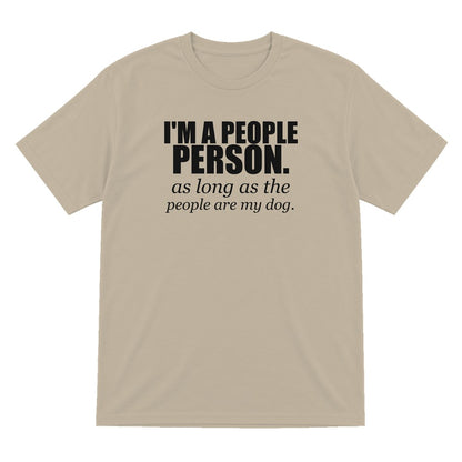 I'm A People Person Funny T-Shirt & Sweatshirt T-Shirt in Sand