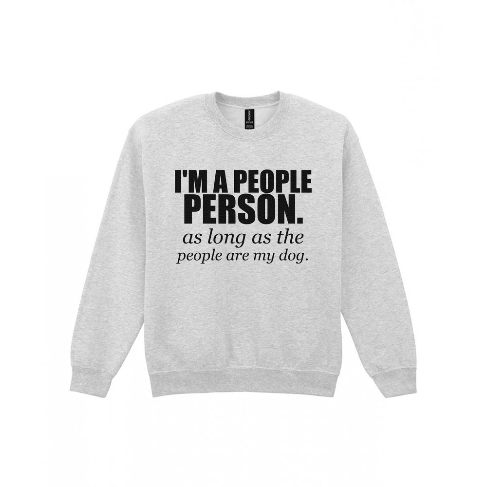 I'm A People Person Funny T-Shirt & Sweatshirt Sweatshirt in Sport Grey