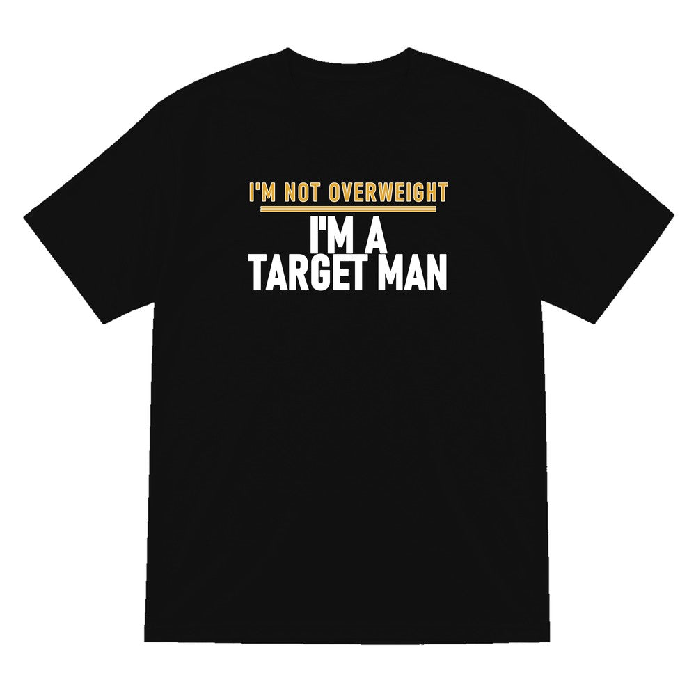 I'm Not Overweight I'm A Target Man Funny Football T-Shirt & Sweatshirt T-Shirt in Black