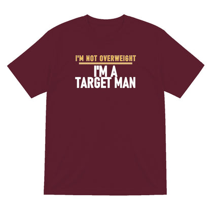 I'm Not Overweight I'm A Target Man Funny Football T-Shirt & Sweatshirt T-Shirt in Maroon