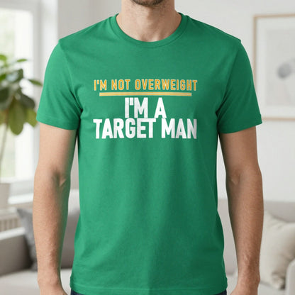 I'm Not Overweight I'm A Target Man Funny Football T-Shirt & Sweatshirt in Irish Green, worn, our photo