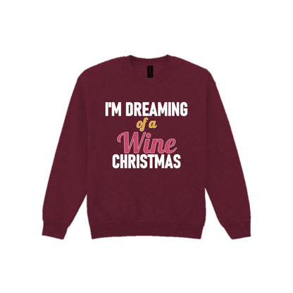 I'm Dreaming Of A Wine Christmas Funny Christmas Jumper & T-Shirt Sweatshirt in Maroon