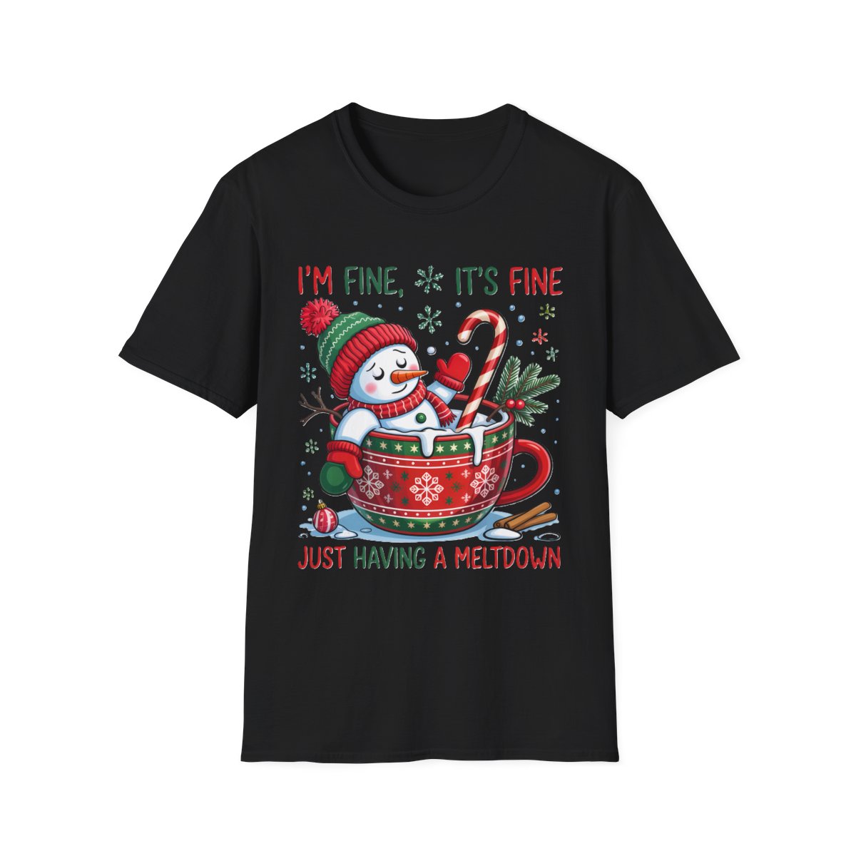 I’m Fine It’s Fine Just Having a Meltdown Christmas T-Shirt - funny t-shirt by Cheeky Business