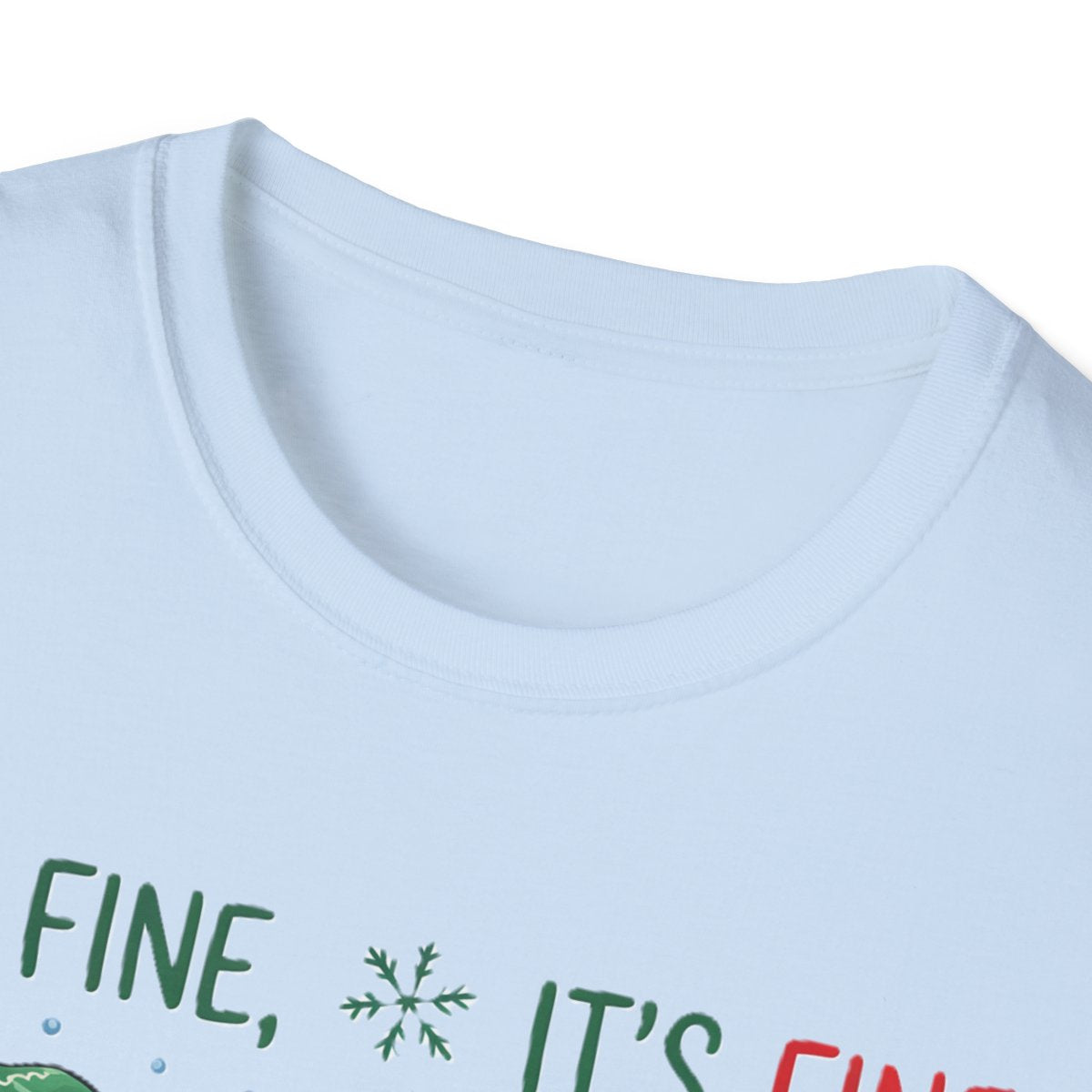 I’m Fine It’s Fine Just Having a Meltdown Christmas T-Shirt - funny t-shirt by Cheeky Business