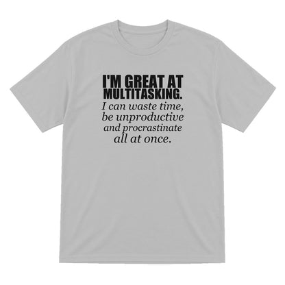 I'm Great At Multitasking Funny T-Shirt & Sweatshirt T-Shirt in Sport Grey