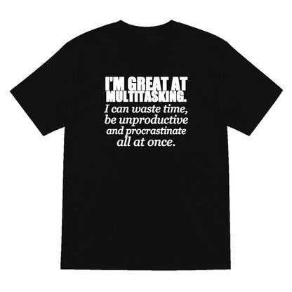 I'm Great At Multitasking Funny T-Shirt & Sweatshirt T-Shirt in Black