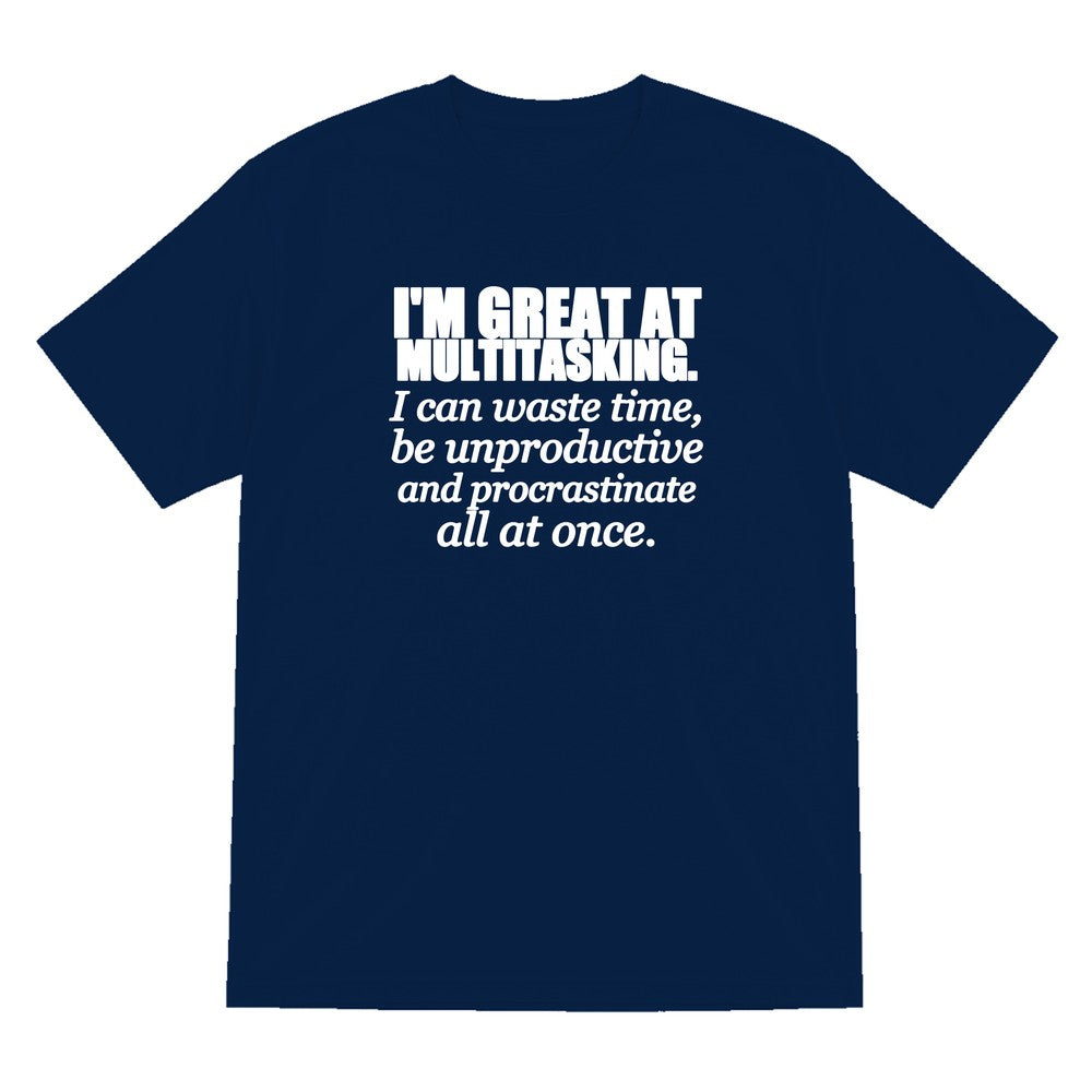I'm Great At Multitasking Funny T-Shirt & Sweatshirt T-Shirt in Navy