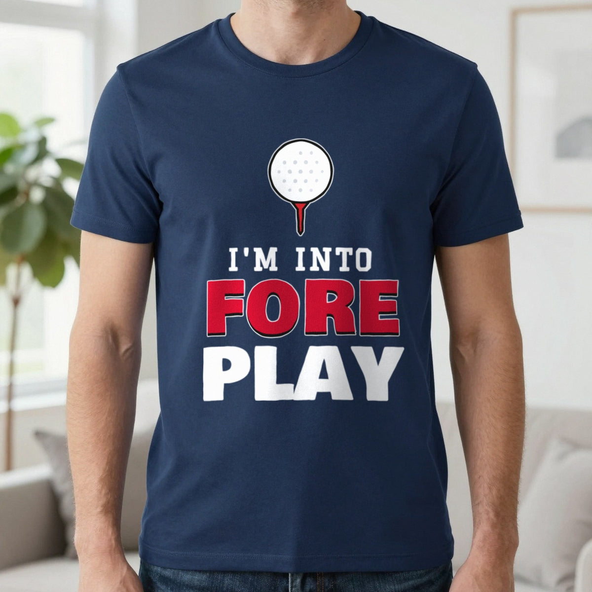 I'm Into Fore Play Funny Golf T-Shirt & Sweatshirt in Navy (T-Shirt), worn, our photo