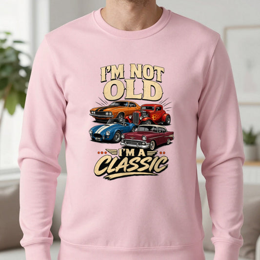 I'm Not Old, I'm A Classic Sweatshirt in Light Pink, worn, our photo