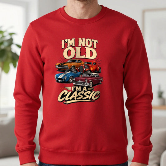 I'm Not Old, I'm A Classic Sweatshirt in Red, worn, our photo