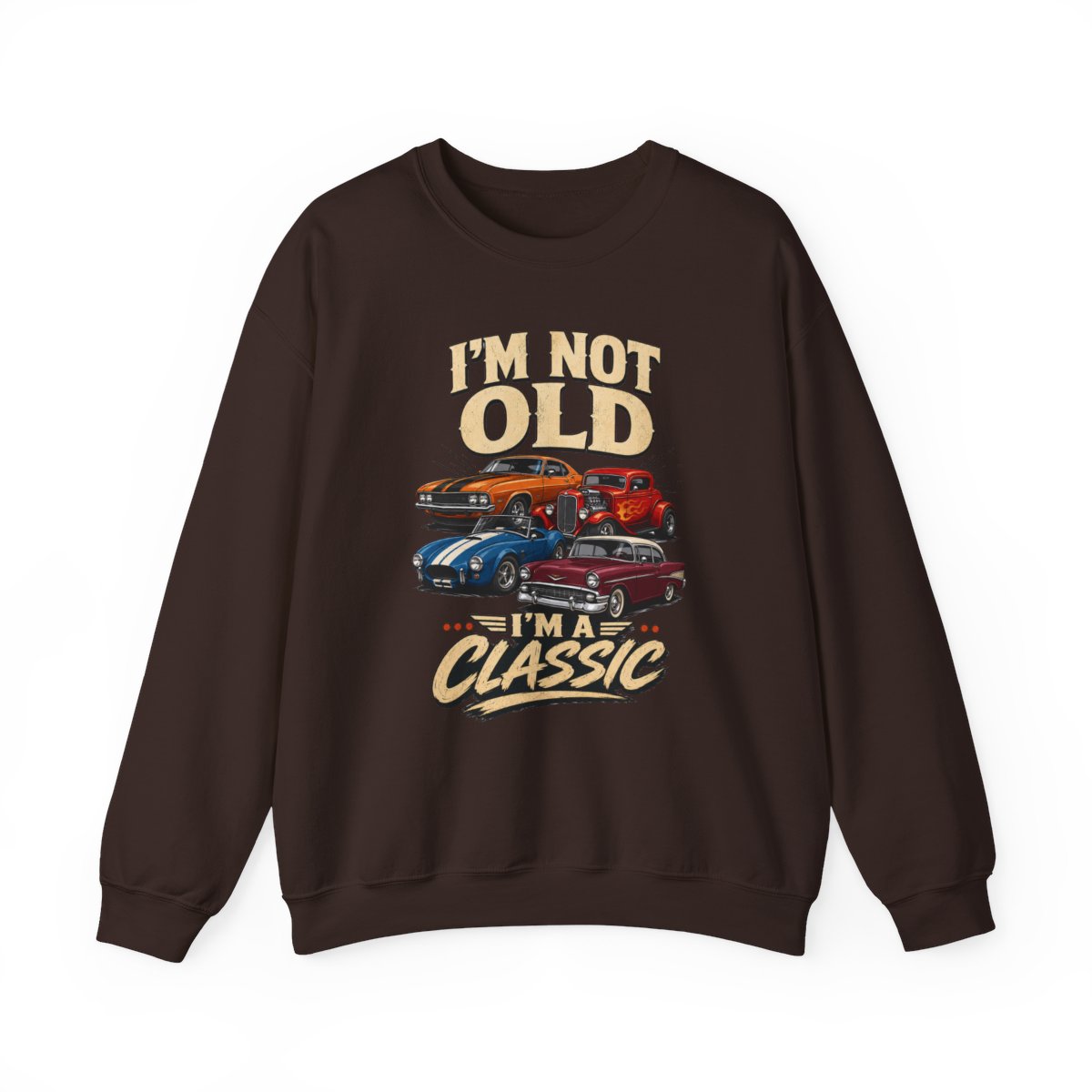 I'm Not Old, I'm A Classic Sweatshirt - funny sweatshirt by Cheeky Business