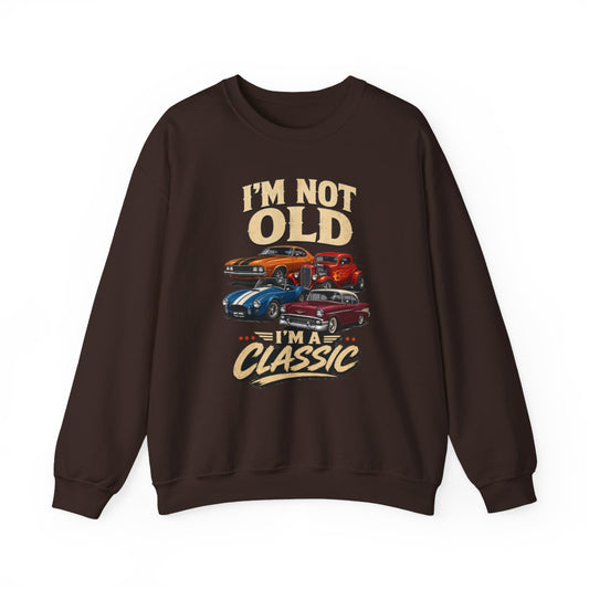 I'm Not Old, I'm A Classic Sweatshirt - funny sweatshirt by Cheeky Business
