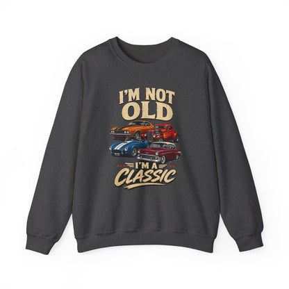 I'm Not Old, I'm A Classic Sweatshirt - funny sweatshirt by Cheeky Business