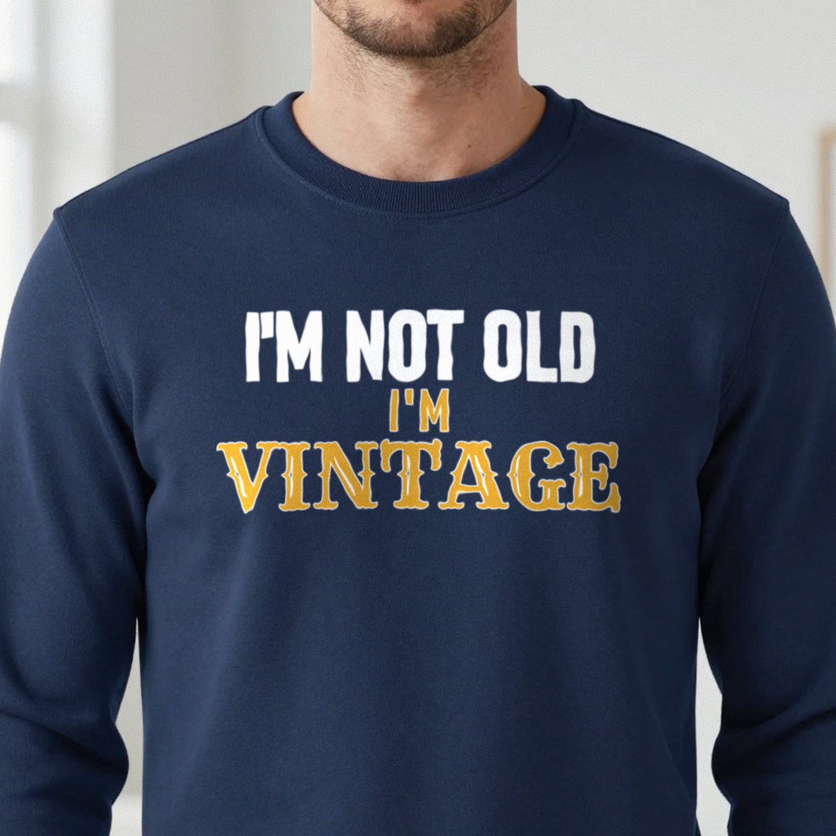 I'm Not Old I'm Vintage Funny Quote T-Shirt & Sweatshirt in another colour