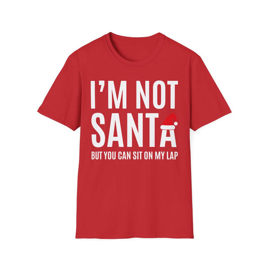 I’m Not Santa But You Can Sit on My Lap Christmas T-Shirt - funny t-shirt by Cheeky Business