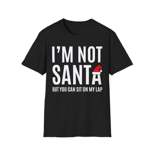 I’m Not Santa But You Can Sit on My Lap Christmas T-Shirt - funny t-shirt by Cheeky Business