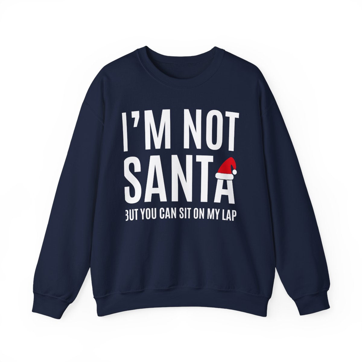 black sweatshirt with I'm Not Santa bold Christmas slogan