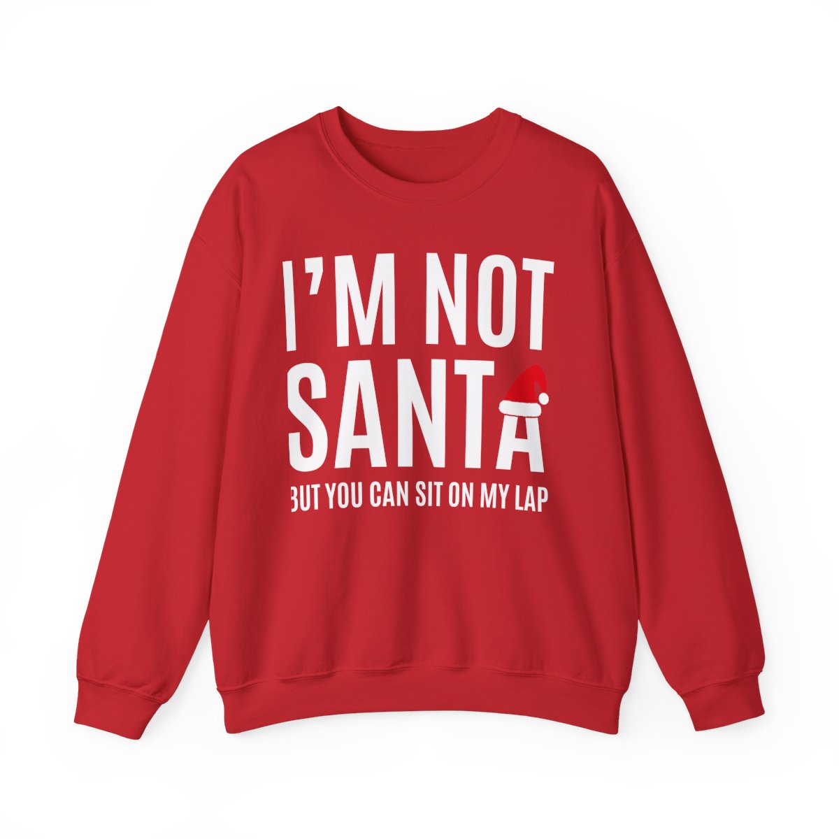 forest green sweatshirt with I'm Not Santa festive graphic