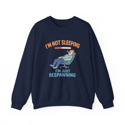 I'm Not Sleeping I'm Just Respawning Sweatshirt - funny sweatshirt by Cheeky Business