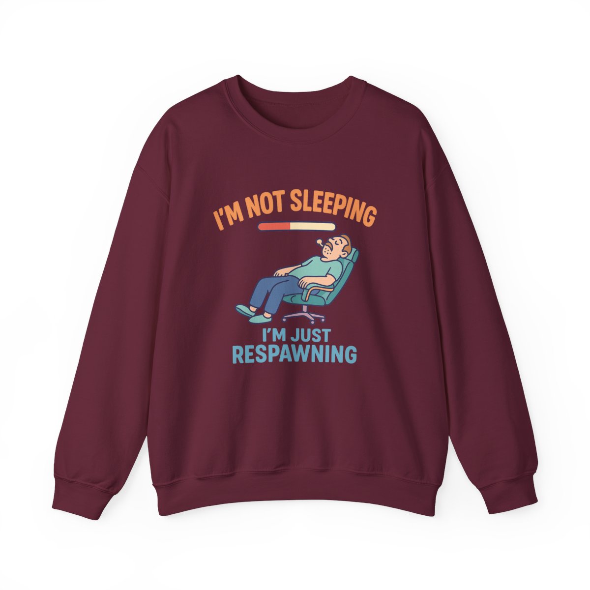 I'm Not Sleeping I'm Just Respawning Sweatshirt - funny sweatshirt by Cheeky Business