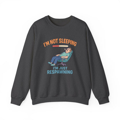 I'm Not Sleeping I'm Just Respawning Sweatshirt - funny sweatshirt by Cheeky Business