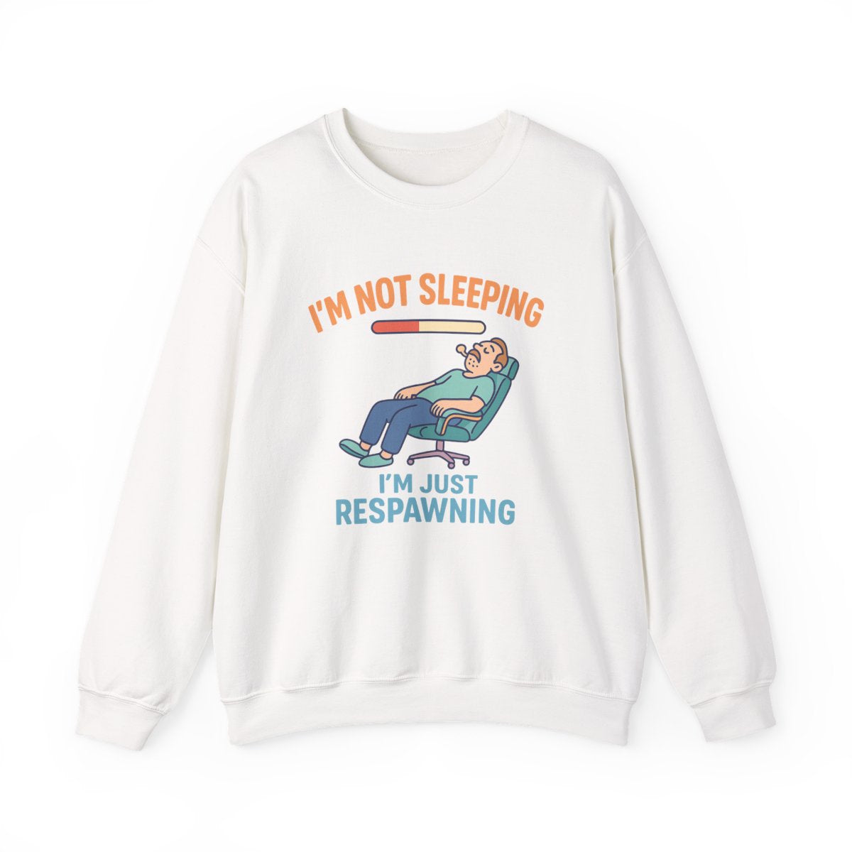 I'm Not Sleeping I'm Just Respawning Sweatshirt - funny sweatshirt by Cheeky Business