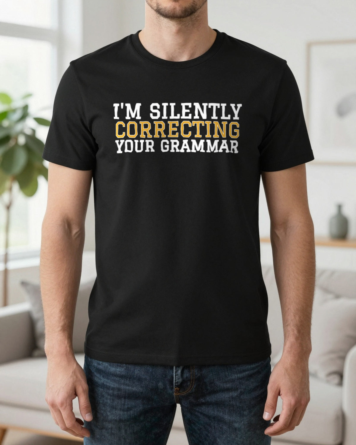 I'm Silently Correcting Your Grammar Funny Quote T-Shirt & Sweatshirt worn
